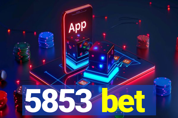 5853 bet